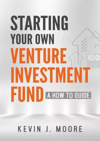 $PDF$/READ/DOWNLOAD Starting Your Own Venture Investment Fund: A How To Guide