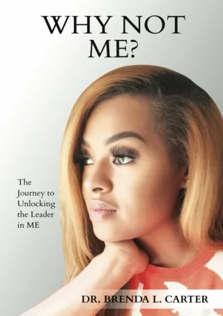 DOWNLOAD/PDF Why Not Me?: The Journey to Unlocking the Leader in Me