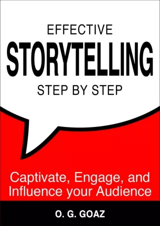 [PDF] DOWNLOAD Effective Storytelling Step by Step : Captivate, Engage, and Influence your