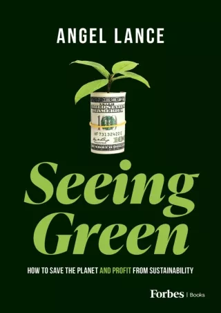 PDF_ Seeing Green: How to Save the Planet and Profit from Sustainability