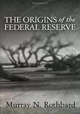 [PDF] DOWNLOAD The Origins of the Federal Reserve