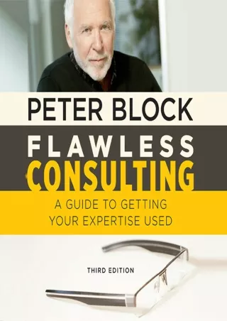 Read ebook [PDF] Flawless Consulting: A Guide to Getting Your Expertise Used, Third Edition