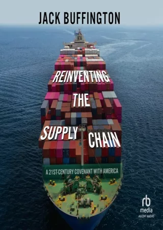 $PDF$/READ/DOWNLOAD Reinventing the Supply Chain: A 21st-Century Covenant with America