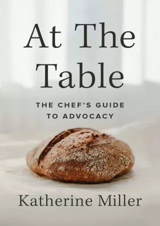 [PDF READ ONLINE] At the Table: The Chef's Guide to Advocacy