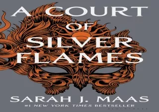 EBOOK READ A Court of Silver Flames (A Court of Thorns and Roses Book 5)