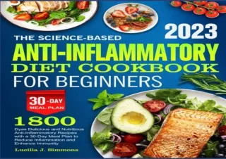 EBOOK READ The Science-Based Anti-Inflammatory Diet Cookbook for Beginners: 1800