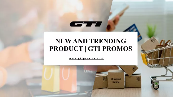 new and trending product gti promos