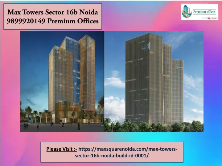 max towers sector 16b noida 9899920149 premium