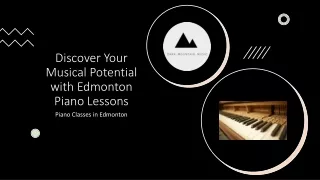 Discover Your Musical Potential with Edmonton Piano Lessons