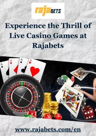Experience the Thrill of Live Casino Games at Rajabets