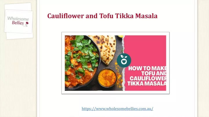 cauliflower and tofu tikka masala