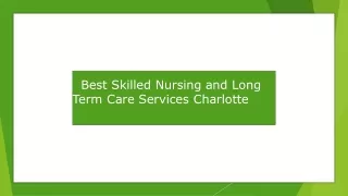 Best Skilled Nursing and Long Term Care Services Charlotte