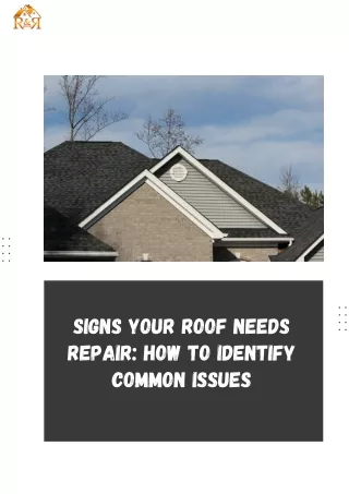 Signs Your Roof Needs Repair How to Identify Common Issues