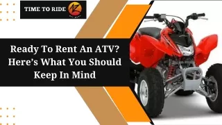 Ready To Rent An ATV Here’s What You Should Keep In Mind