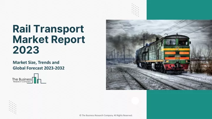 rail transport market report 2023