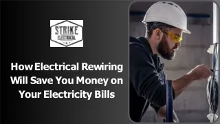 How Electrical Rewiring  Will Save You Money on  Your Electricity Bills