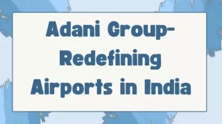 Adani Group-Redefining Airports in India