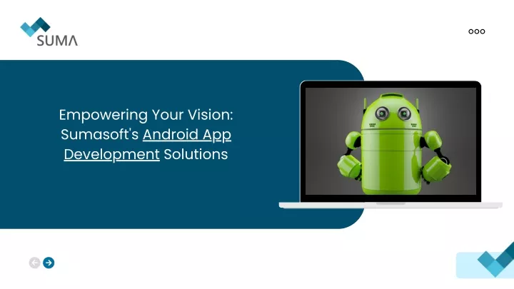 empowering your vision sumasoft s android