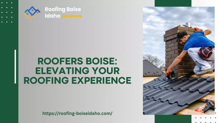 roofers boise elevating your roofing experience