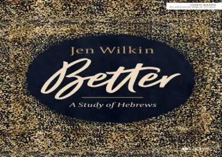 EBOOK READ Better - Bible Study Book: A Study of Hebrews