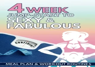 EPUB READ 4 Week Jump-start to Sexy & Fabulous | Meal Plan & Workout Routines: W
