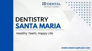 Dentistry in Santa Maria | ID Dental and Implant Center