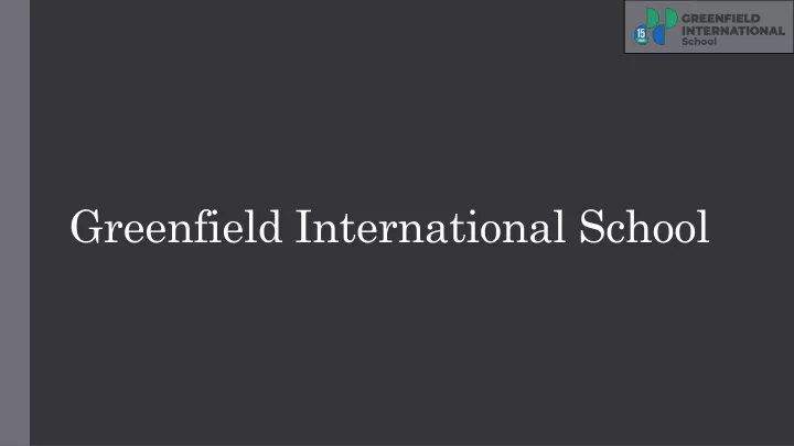 greenfield international school