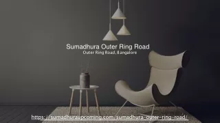 Sumadhura Outer Ring Road