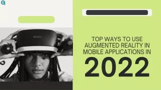 Top Ways to Use Augmented Reality in Mobile Applications in 2022