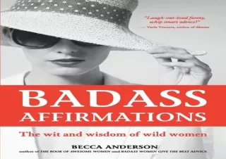 PDF Badass Affirmations: The Wit and Wisdom of Wild Women (Inspirational Quotes