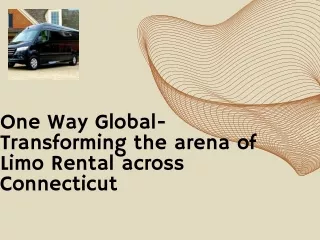 One Way Global- Transforming the arena of Limo Rental across Connecticut