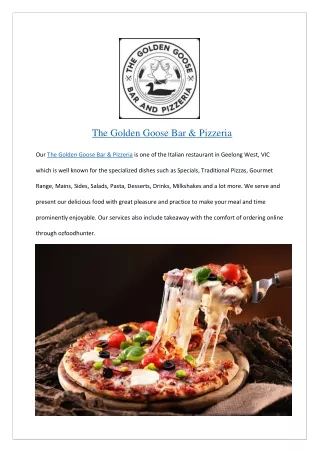 Extra 15% off- The Golden Goose Bar & Pizzeria, Order now!!