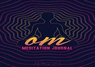 PDF Om Meditation Journal - Write - Reflect - Create: Lined Pages Notebook with
