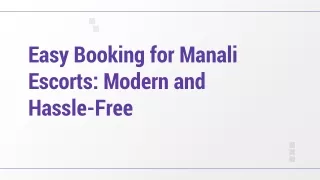 Easy Booking for Manali Escorts_ Modern and Hassle-Free