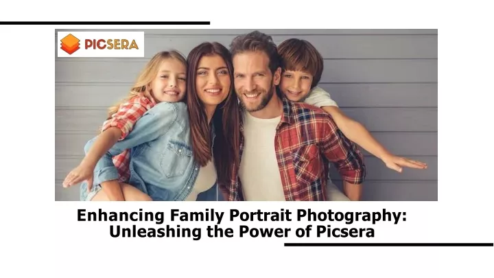 enhancing family portrait photography unleashing
