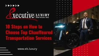 10 steps on how to choose top chauffeured