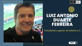 Luiz Antonio Duarte Ferreira Um Nome para Lembrar no Mundo do Futebol