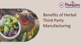 Unlocking the Potential: Advantages of Herbal Third-Party Manufacturing