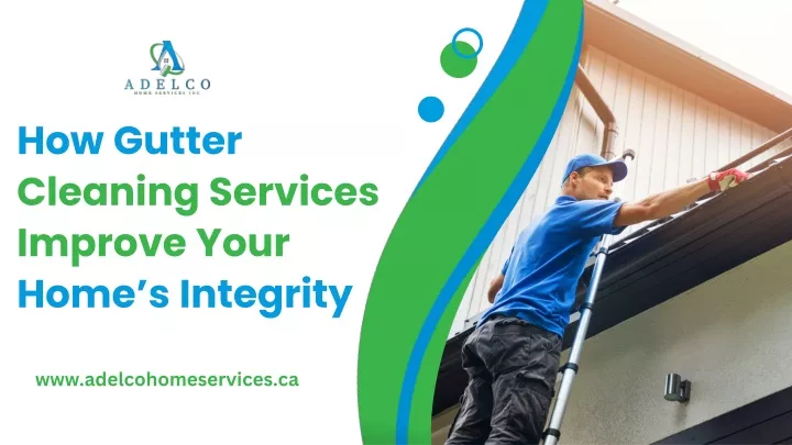 how gutter cleaning services improve your home