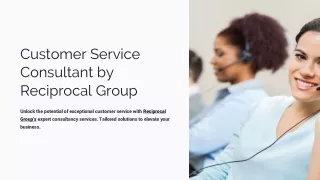 Customer Service Consultant by Reciprocal Group