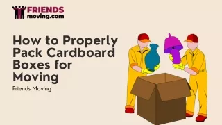How to Properly Pack Cardboard Boxes for Moving