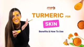 Turmeric for Skin: Benefits & How To Use - Kitchenhutt Spices