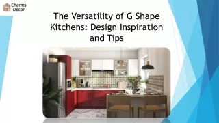 The Versatility of G-Shape Kitchens: Design Inspiration and Tips