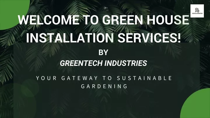 welcome to green house installation services