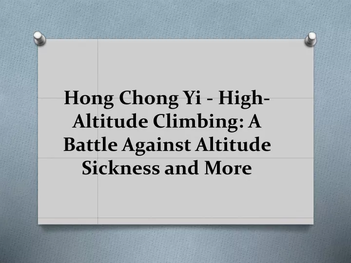 hong chong yi high altitude climbing a battle against altitude sickness and more