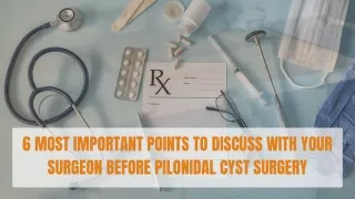 6 Most Important Points To Discuss With Your Surgeon Before Pilonidal Cyst Surge