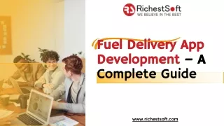 Top Trends in Fuel Delivery App Development Services| RichestSoft