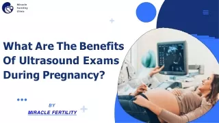 What Are The Benefits Of Ultrasound Exams During Pregnancy?