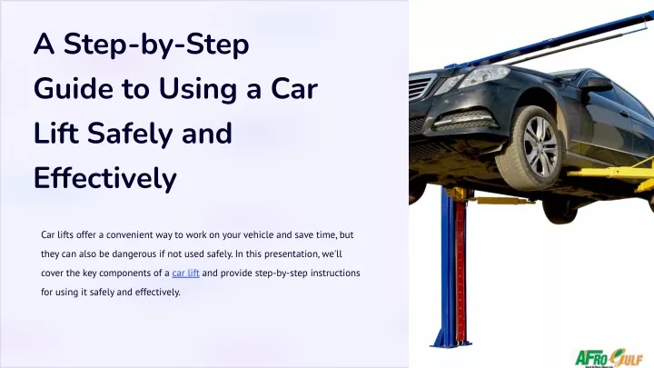 a step by step guide to using a car lift safely