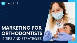 Orthodontist Marketing Success: 4 Tips & Strategies to Stand Out